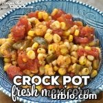 This Crock Pot Fresh Mexicorn is super easy to make and a great way to add in some more summer veggies! It is the perfect summer side dish!